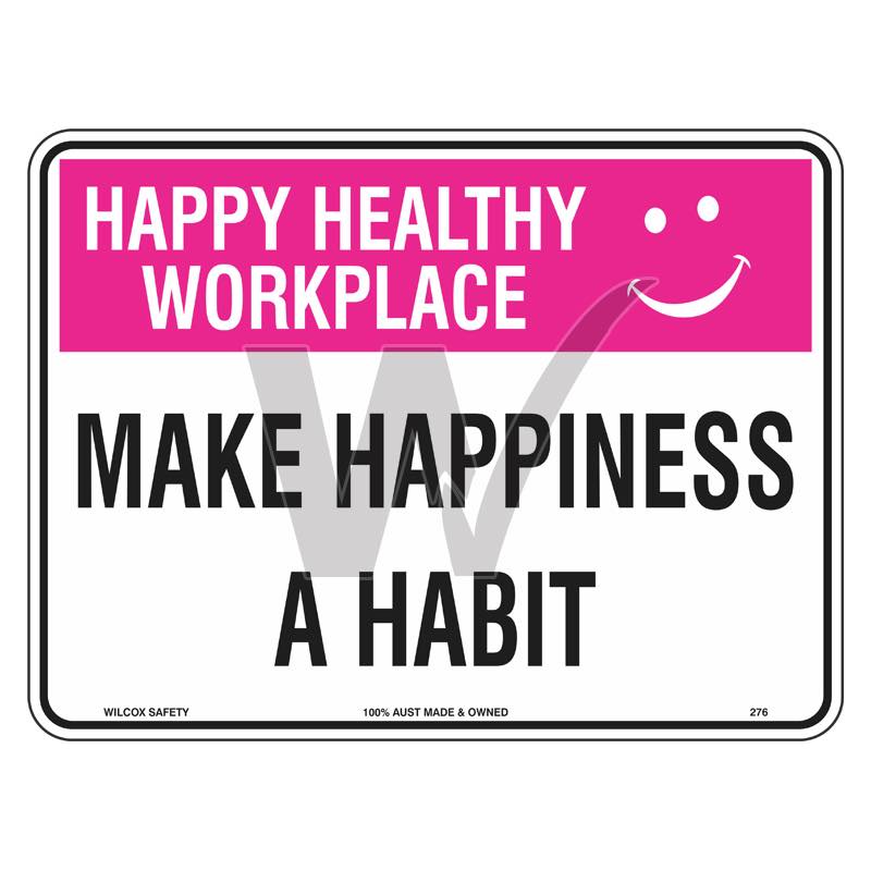 Happy Healthy Workplace Sign - Make Happiness A Habit