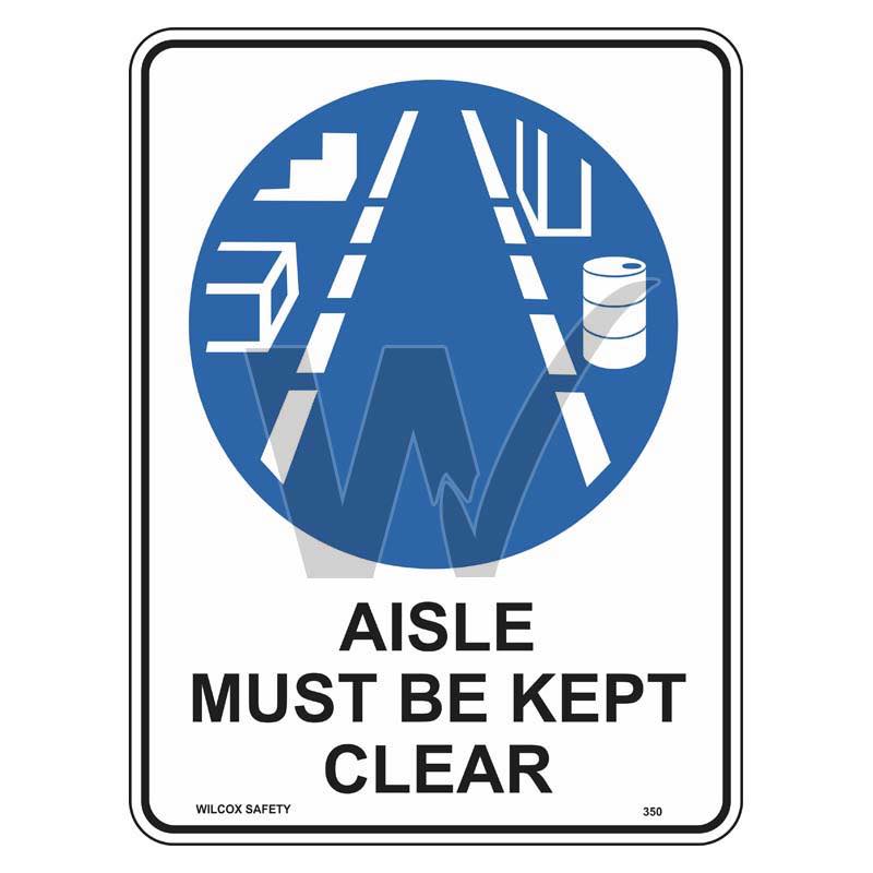 Mandatory Sign - Aisle Must Be Kept Clear