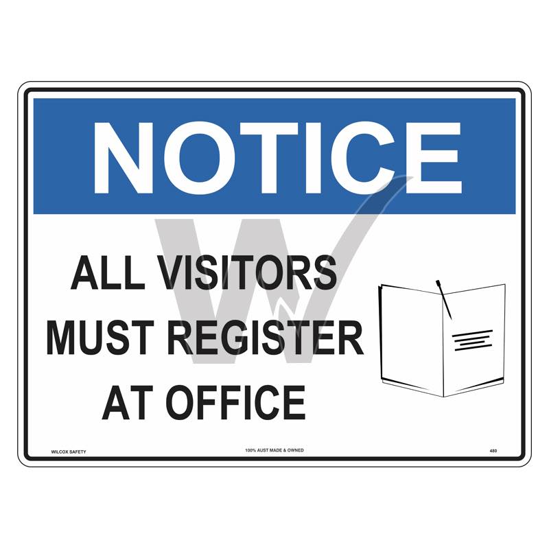 Notice Sign - All Visitors Must Register At Office