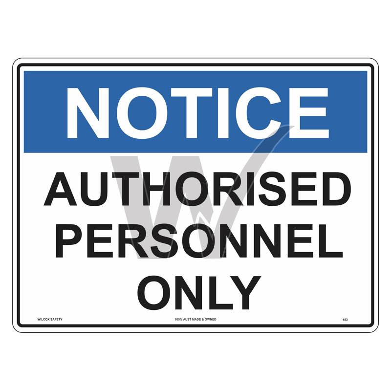 Notice Sign - Authorised Personnel Only