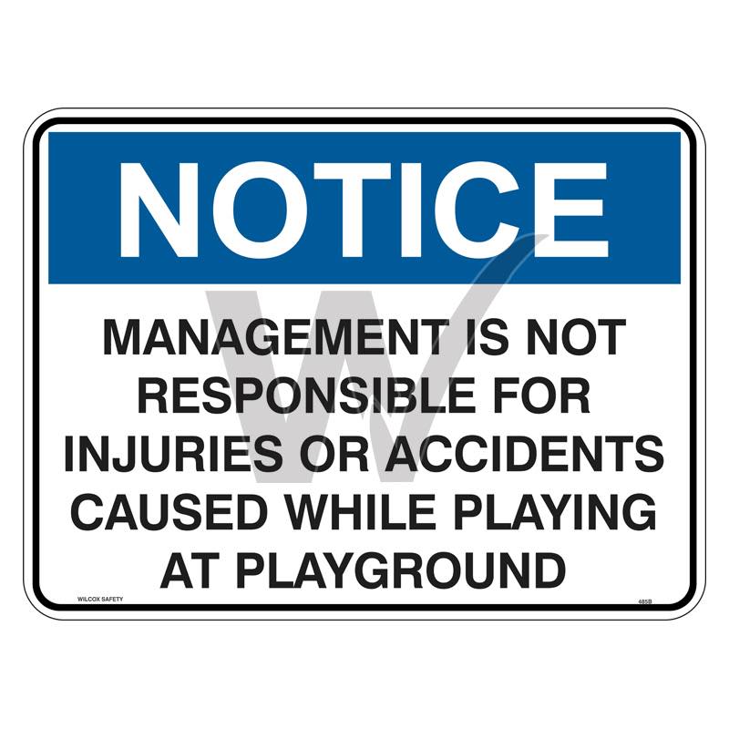 Notice Sign - Management Is Not Responsible For Injuries Or Accidents Caused While Playing At Playground