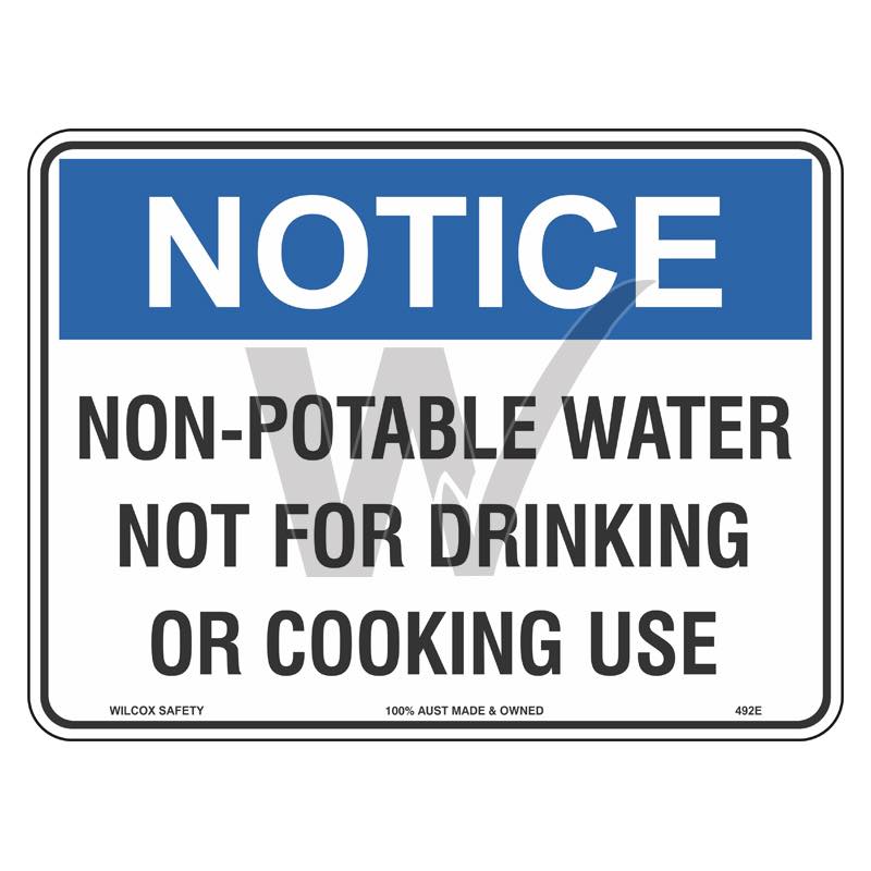 Notice Sign - Non-Potable Water Not For Drinking Or Cooking Use