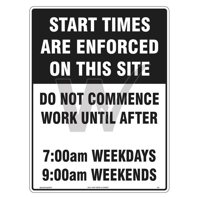 Construction Sign - Start Times Are Enforced On This Site