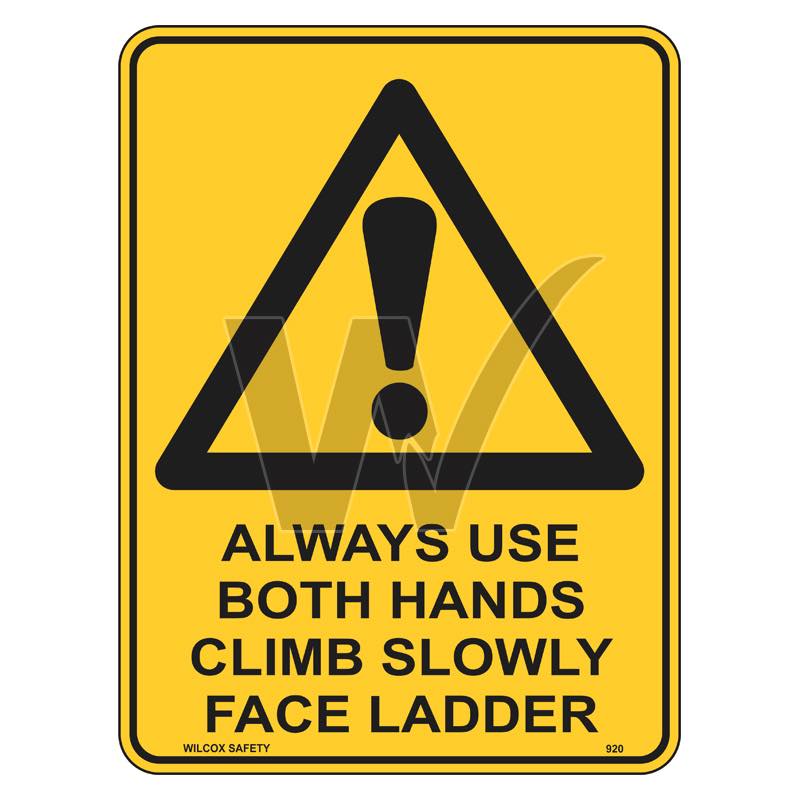 Warning Sign - Always Use Both Hands Climb Slowly Face Ladder