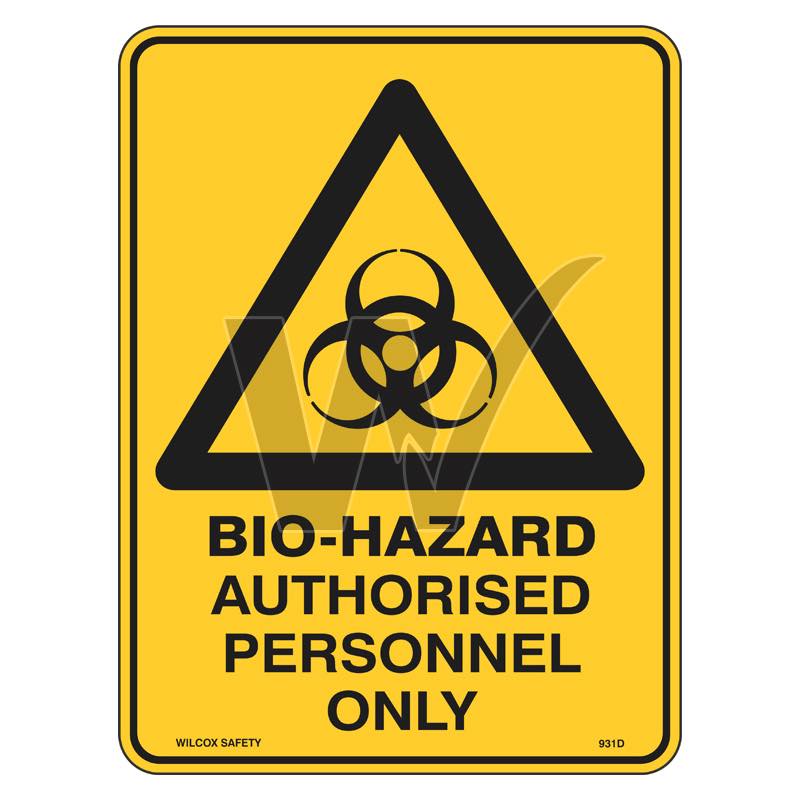 Warning Sign - Bio-Hazard Authorised Personnel Only