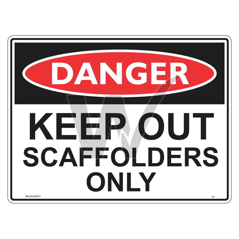 Danger Sign - Keep Out Scaffolders Only