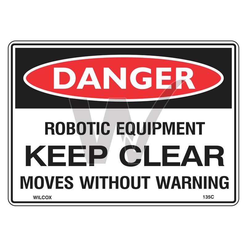 Danger Sign - Robotic Equipment Keep Clear