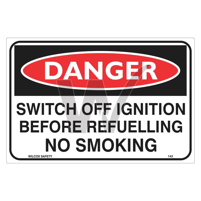 Danger Sign - Switch Off Ignition Before Refuelling No Smoking — Wilcox ...