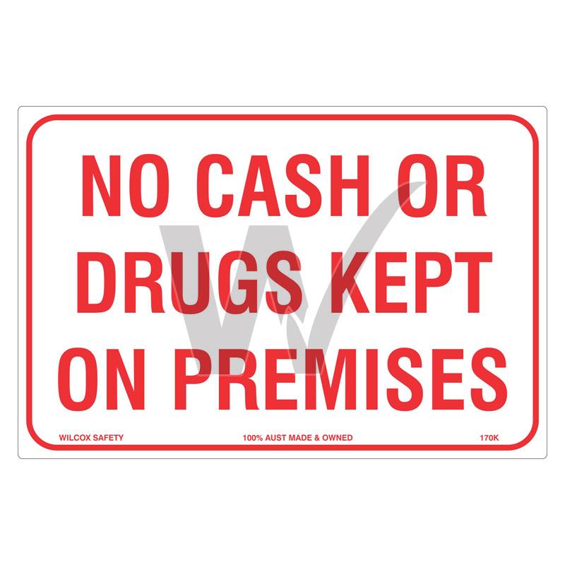 No Cash Or Drugs Kept On Premises Sign