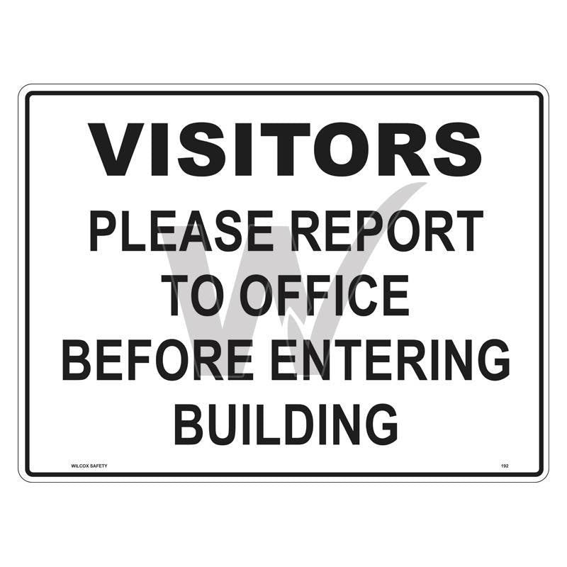 Visitors Please Report To Office Before Entering Building Sign