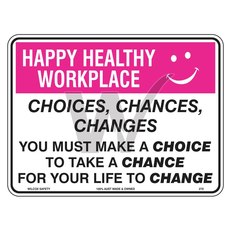 Happy Healthy Workplace Sign - Choices, Chances, Changes