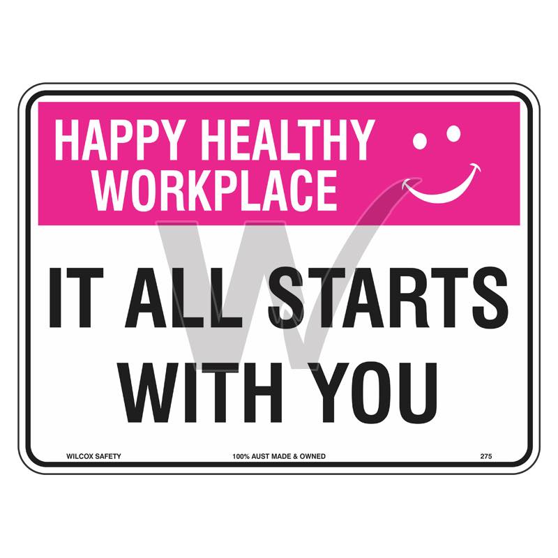 Happy Healthy Workplace Sign - It All Starts With You