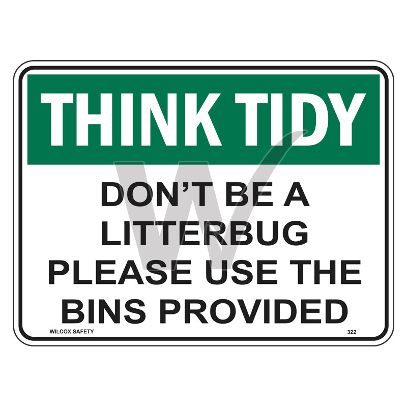 Think Tidy Sign - Don't Be A Litterbug