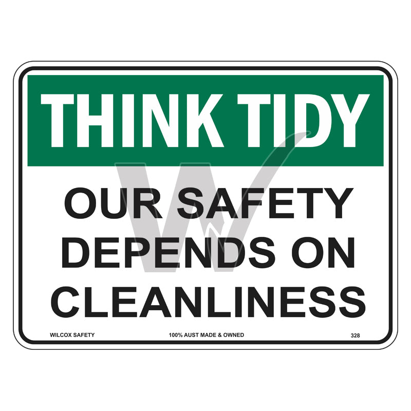 Think Tidy Sign - Our Safety Depends On Our Cleanliness