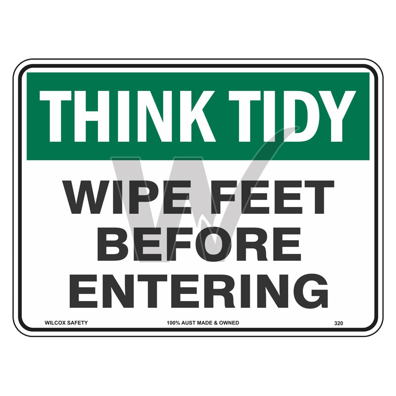 Think Tidy Sign - Wipe Feet Before Entering