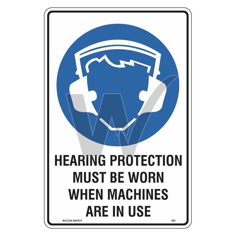 Mandatory Sign - Hearing Protection Must Be Worn When Machines Are In Use