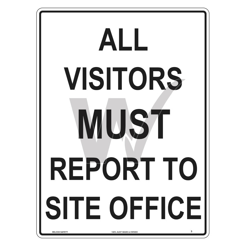 Construction Sign - All Visitors Must Report To Site Office
