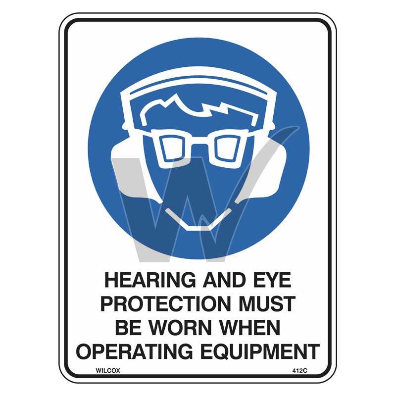 Mandatory Sign - Hearing And Eye Protection Must Be Worn When Operating Equipment