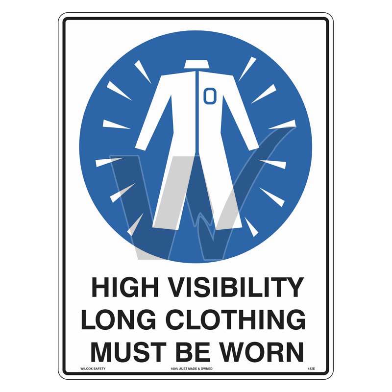 Mandatory Sign - High Visibility Long Clothing Must Be Worn
