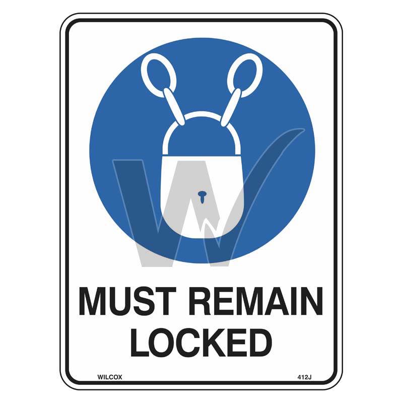 Mandatory Sign - Must Remain Locked