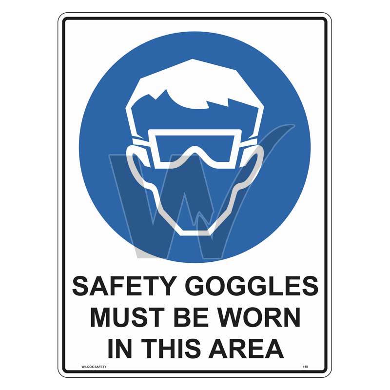 Mandatory Sign - Safety Goggles Must Be Worn In This Area