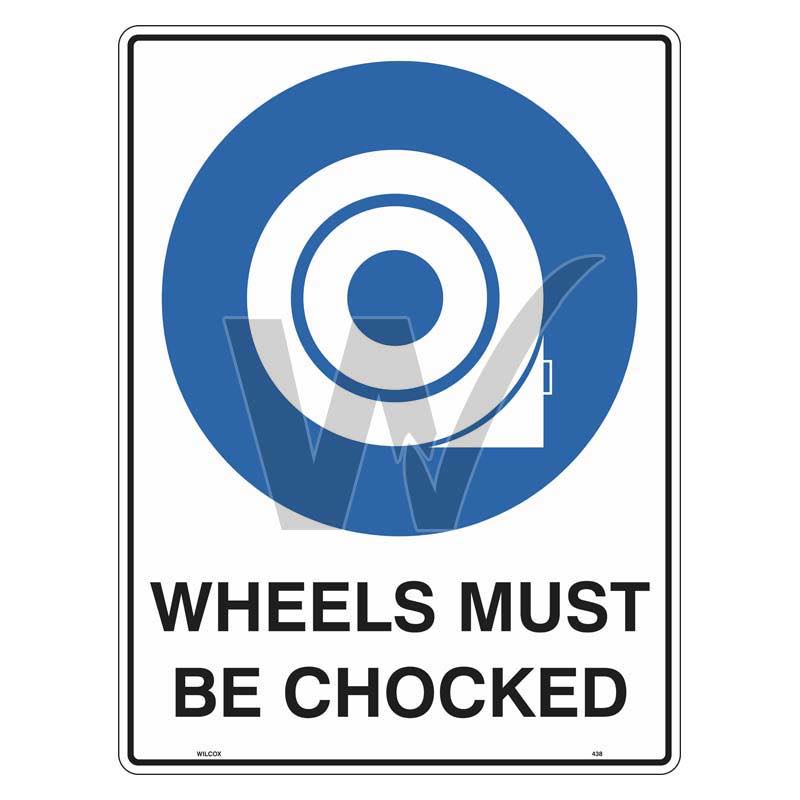 Mandatory Sign - Wheels Must Be Chocked