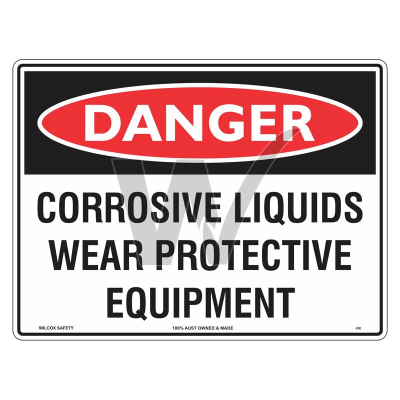 Danger Sign - Corrosive Liquids Wear Protective Equipment