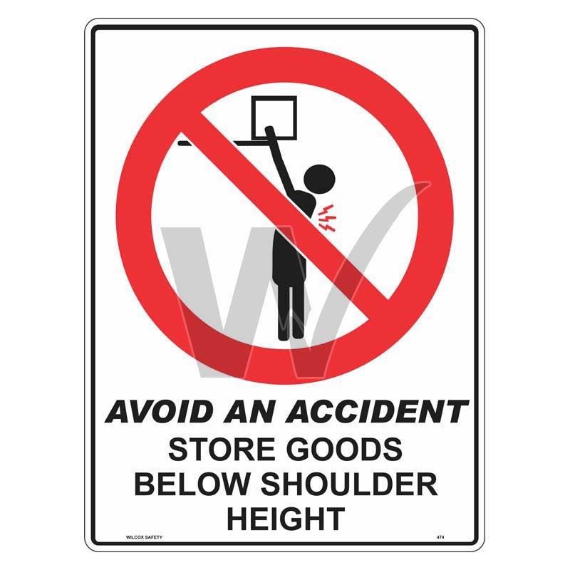 Avoid An Accident Sign - Store Goods Below Shoulder Height