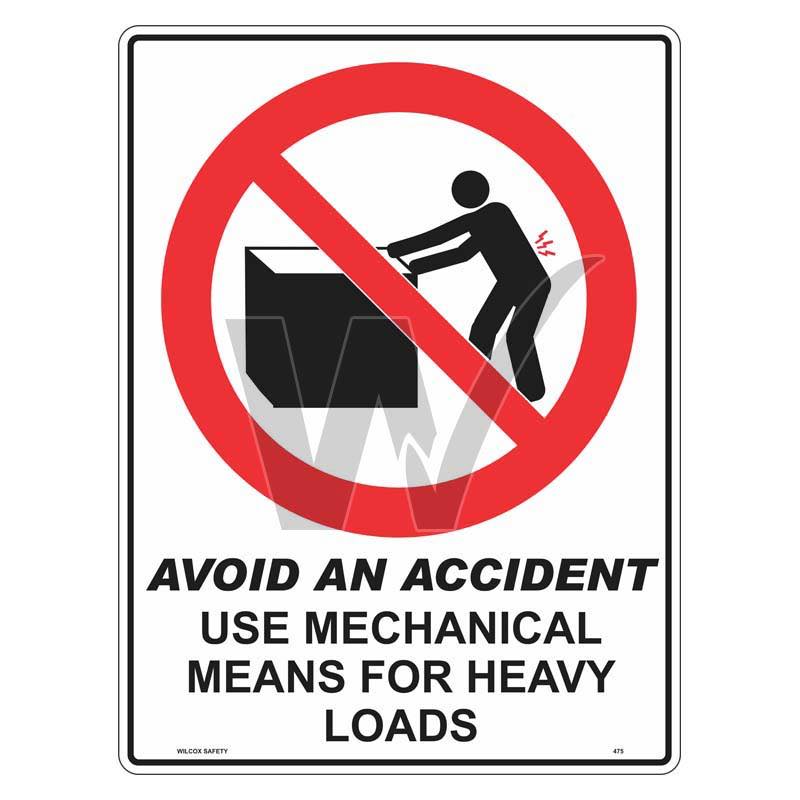 Avoid An Accident Sign - Use Mechanical Means For Heavy Loads