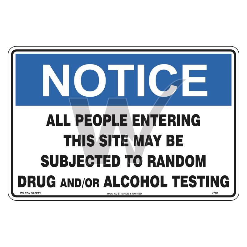 Notice Sign - All People Entering This Site May Be Subjected To Random Drug And/Or Alcohol Testing