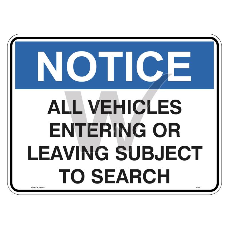 Notice Sign - All Vehicles Entering Or Leaving Subject To Search