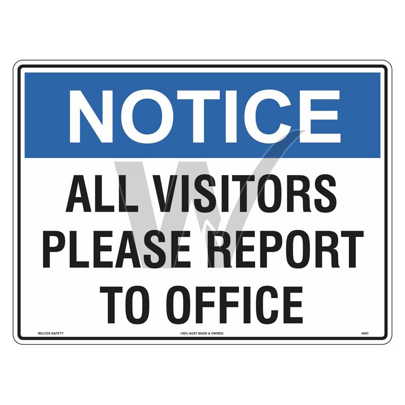 Notice Sign - All Visitors Please Report To Office