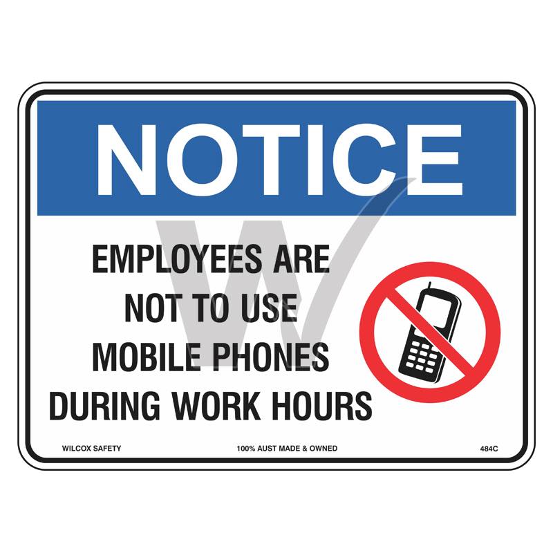 Notice Sign - Employees Are Not To Use Mobile Phones During Work Hours