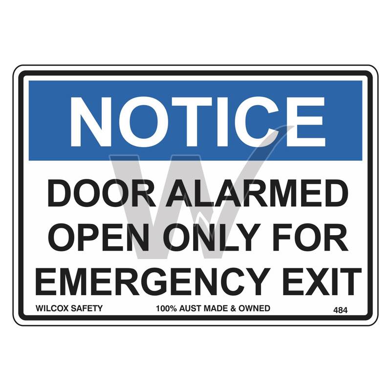 Notice Sign - Door Alarmed Open Only For Emergency Exit