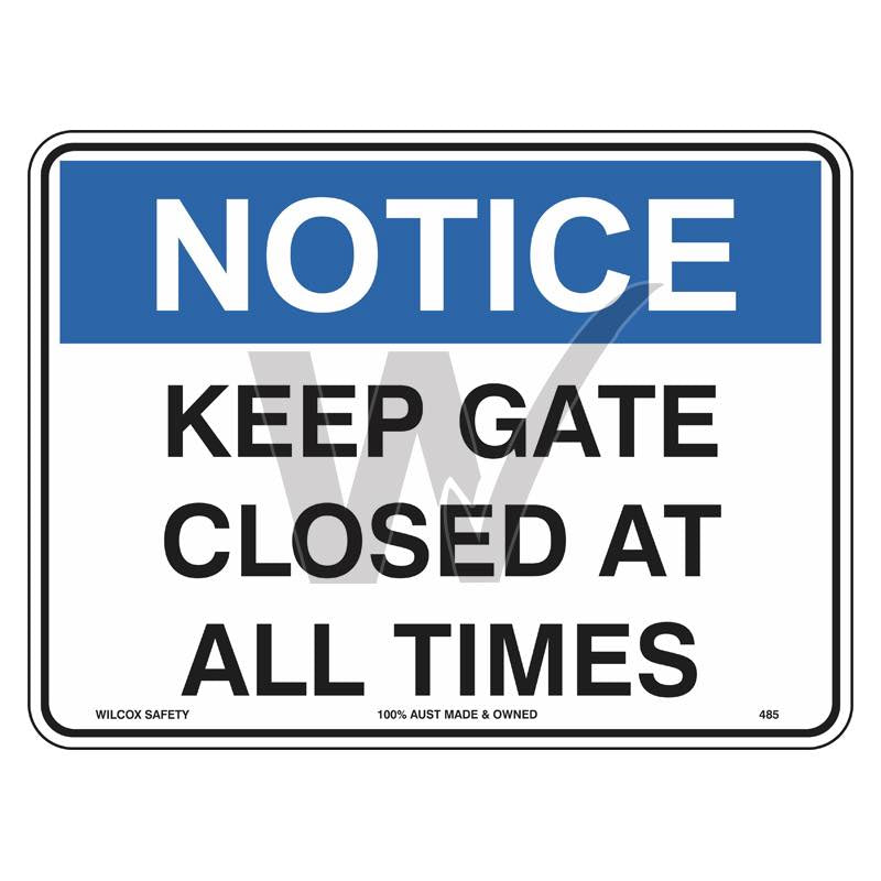 Notice Sign - Keep Gate Closed At All Times