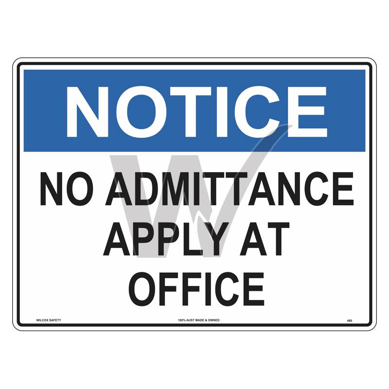 Notice Sign - No Admittance Apply At Office — Wilcox Safety & Signs