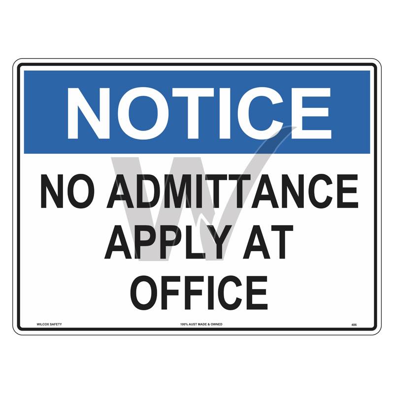 Notice Sign - No Admittance Apply At Office