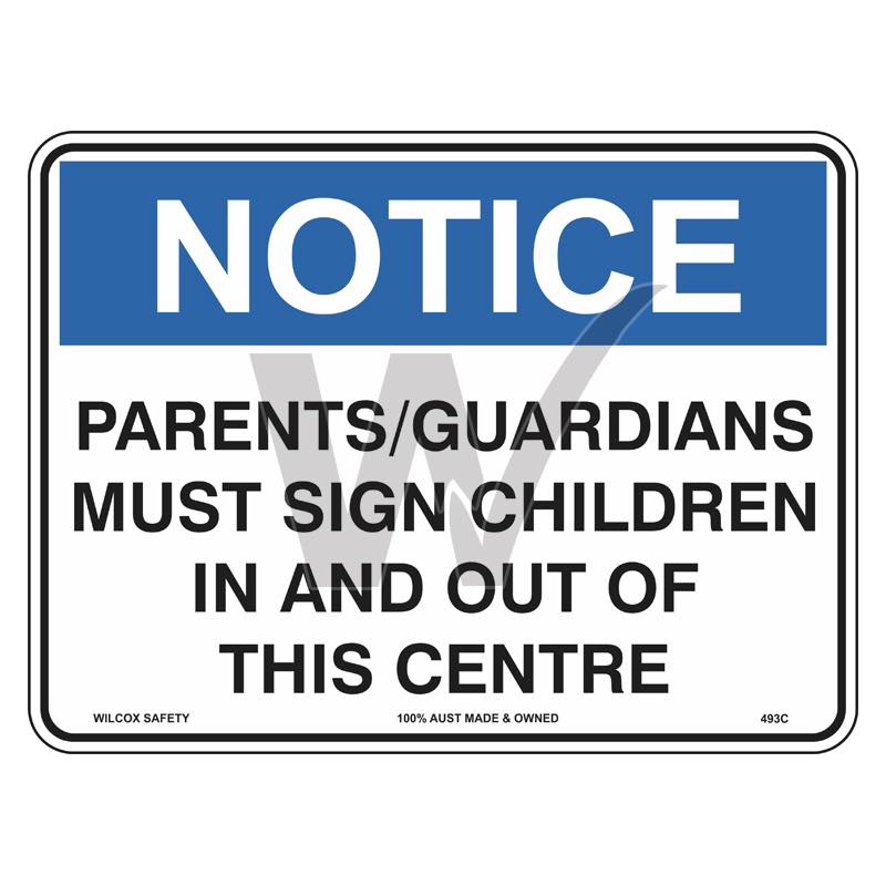 Notice Sign - Parents / Guardians Must Sign Children In and Out Of Thi ...