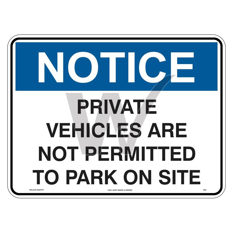 Notice Sign - Private Vehicles Are Not Permitted To Park On Site