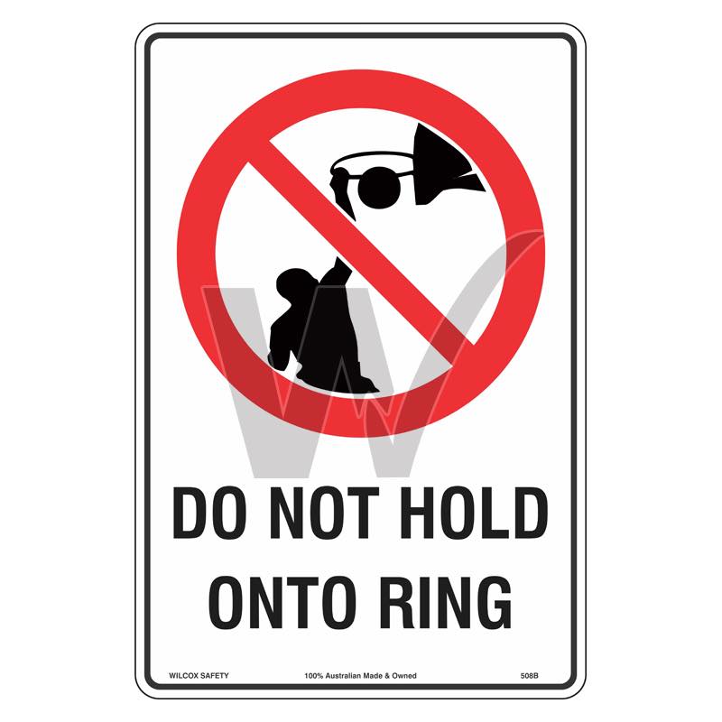 Prohibition Sign - Do Not Hold Onto Ring