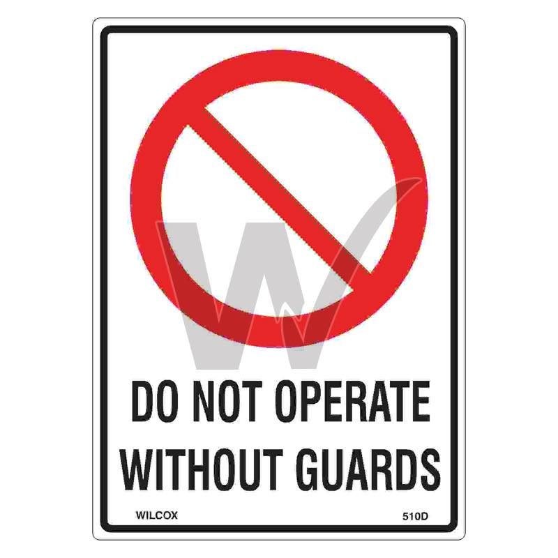Prohibition Sign - Do Not Operate Without Guards