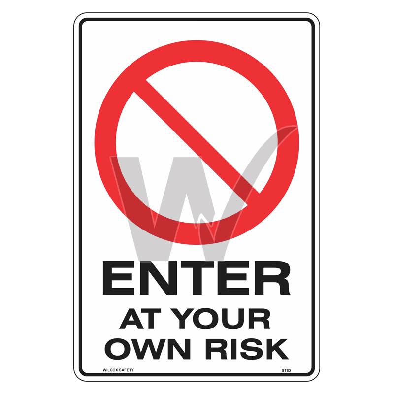 Prohibition Sign - Enter At Your Own Risk