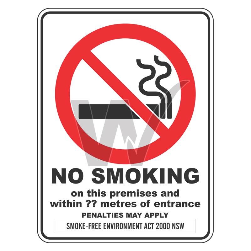 Prohibition Sign - No Smoking On This Premises And Within __ Metres (State Specific)