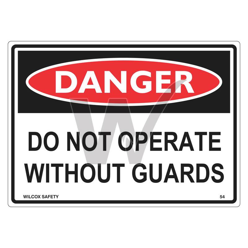 Danger Sign - Do Not Operate Without Guards