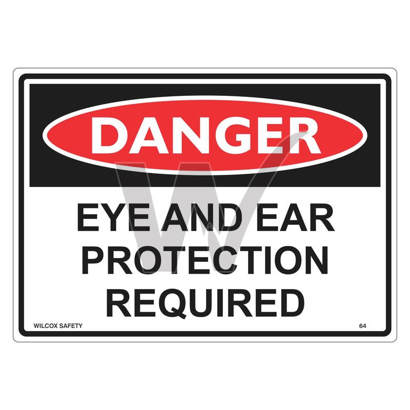 Danger Sign - Eye And Ear Protection Required