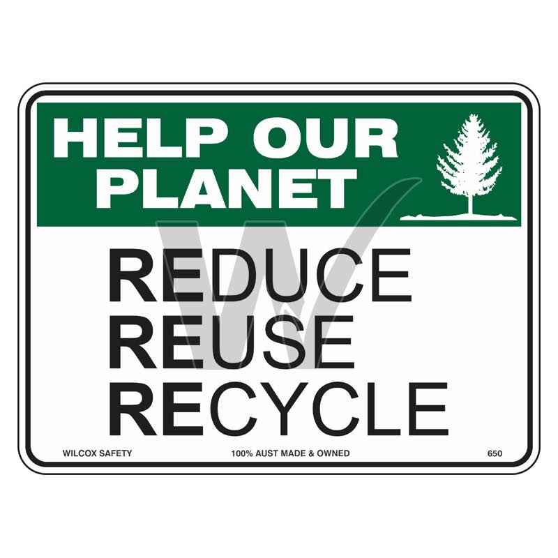 Recycling Sign - Help Our Planet Reduce Reuse Recycle