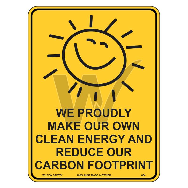 We Proudly Make Our Own Clean Energy Sign