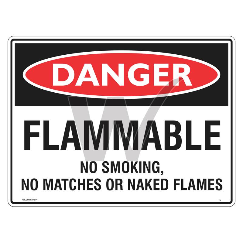 Danger Sign - Flammable No Smoking, No Matches Or Naked Flames