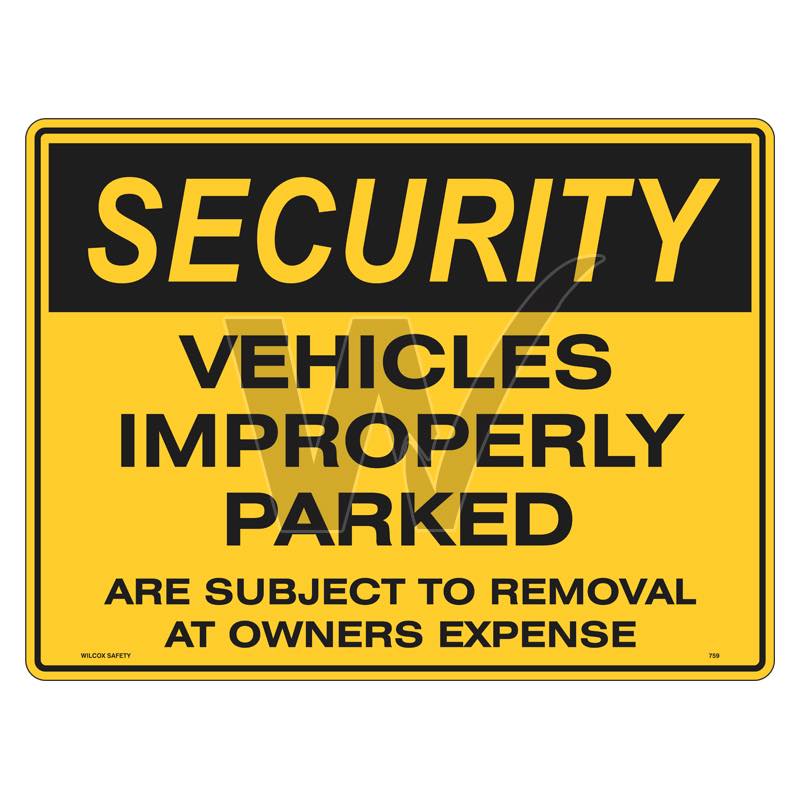 Security Sign - Vehicles Improperly Parked Are Subject To Removal