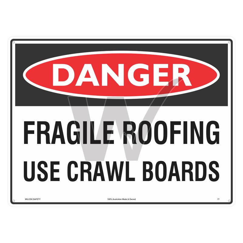 Danger Sign - Fragile Roofing Use Crawl Boards